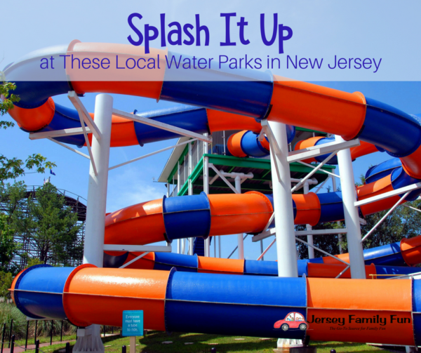 Splash it up at these local water parks in New Jersey