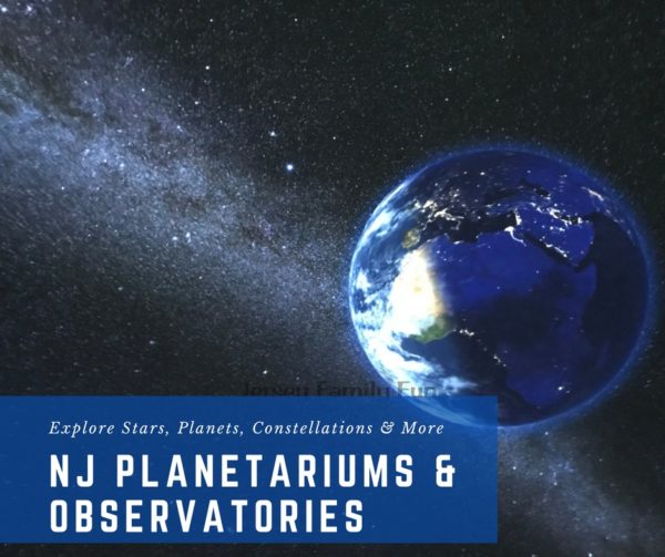 New Jersey Planetariums and Observatories in North Jersey, South Jersey, and Central Jersey