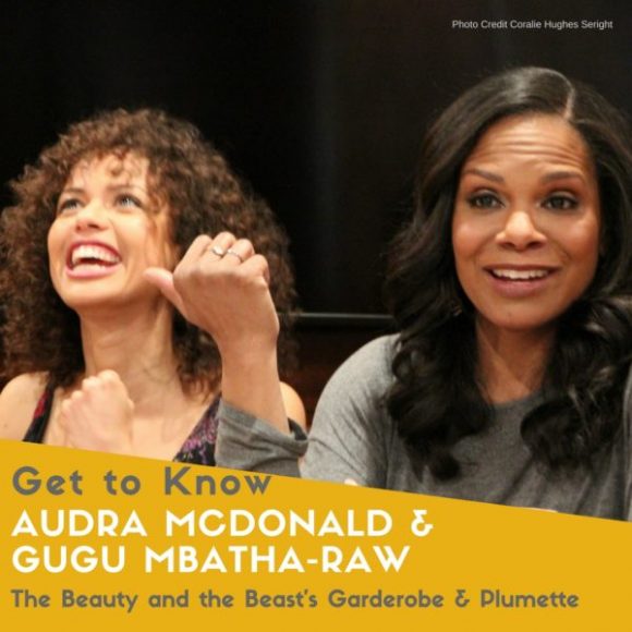 Beauty and the Beast's Garderobe & Plumette, Audra McDonald and Gugu Mbatha-Raw #BeOurGuest
