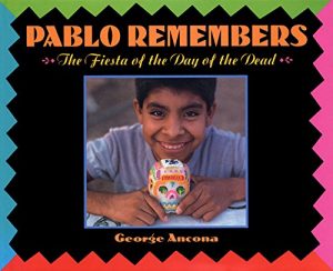 Childrens Books About Day of the Dead Pablo Remembers the Fiesta of the Day of the Dead