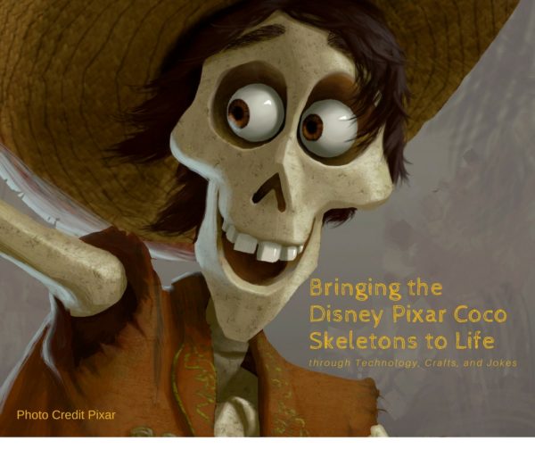 Bringing the Disney Pixar Coco Skeletons to Life through Technology, Crafts, and Jokes