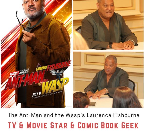 The Ant-Man and the Wasp's Laurence Fishburne TV & Movie Star & Comic Book Geek