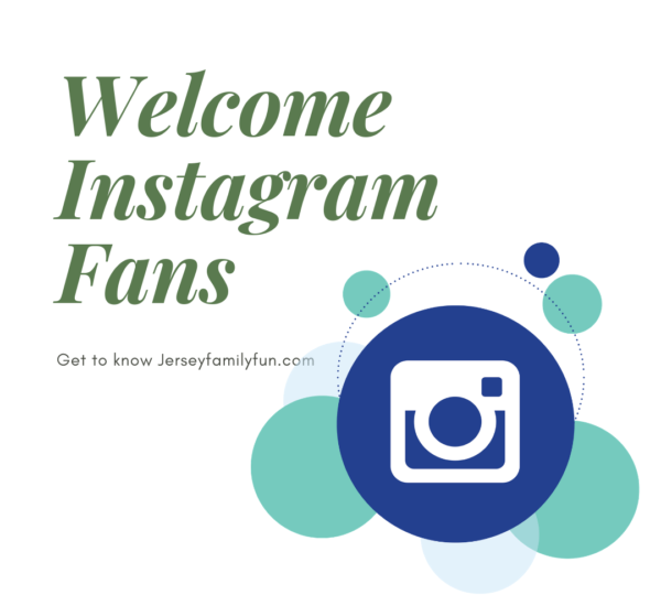 Welcome Instagram Fans image for Jersey Family Fun readers