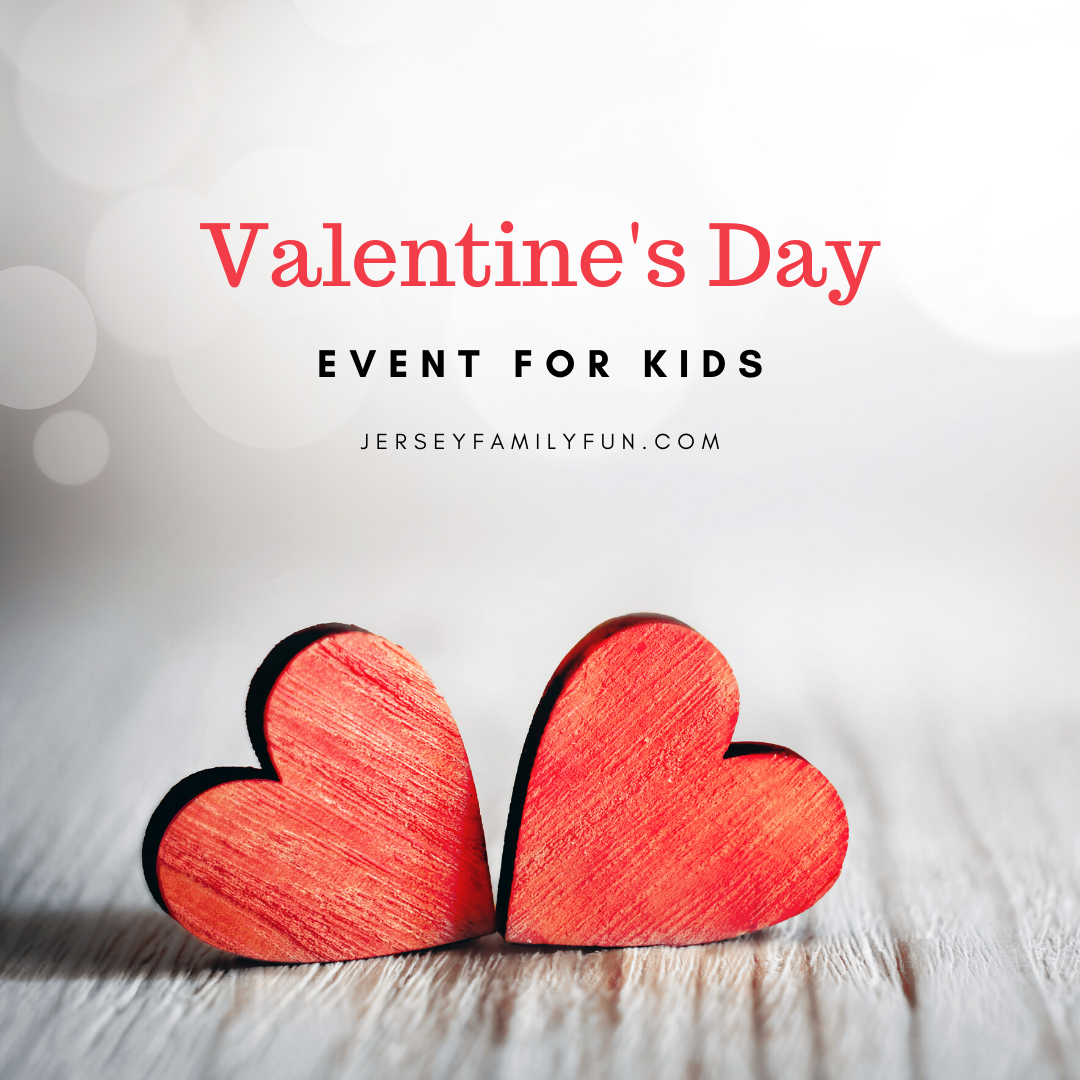 New Jersey Valentine's Day event for kids