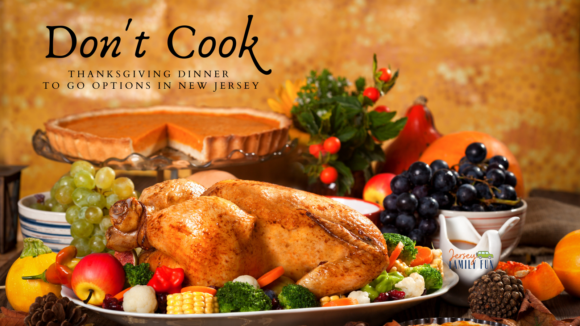 Don't cook. Thanksgiving dinner to go options in New Jersey.