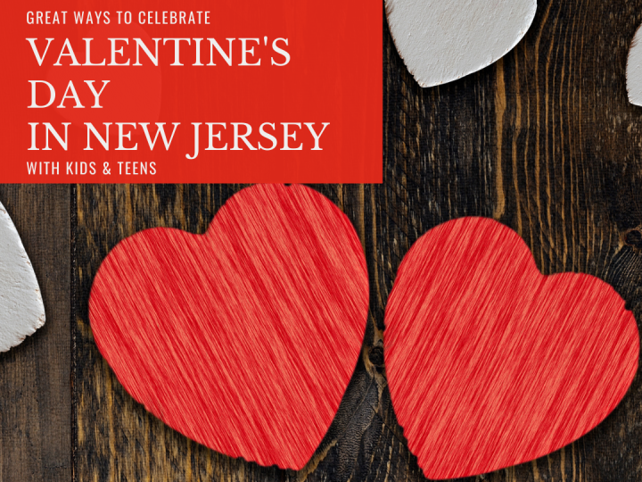 Great-Ways-to-Celebrate-Valentines-Day-in-New-Jersey-with-Kids-Teens-3