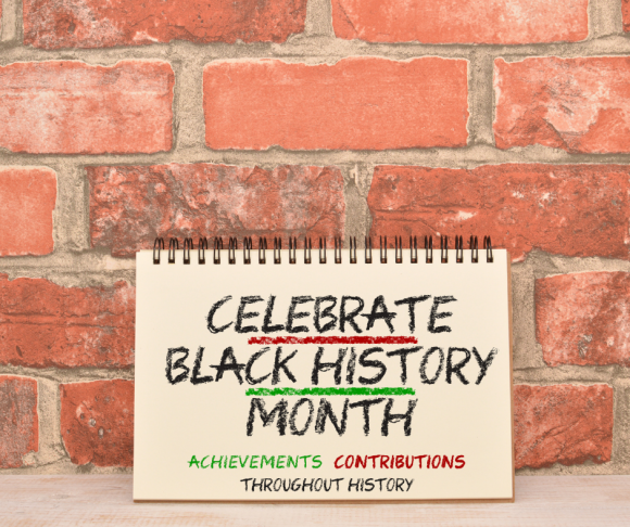 Image that says celebrate Black History Month Achievements Contributions throughout history