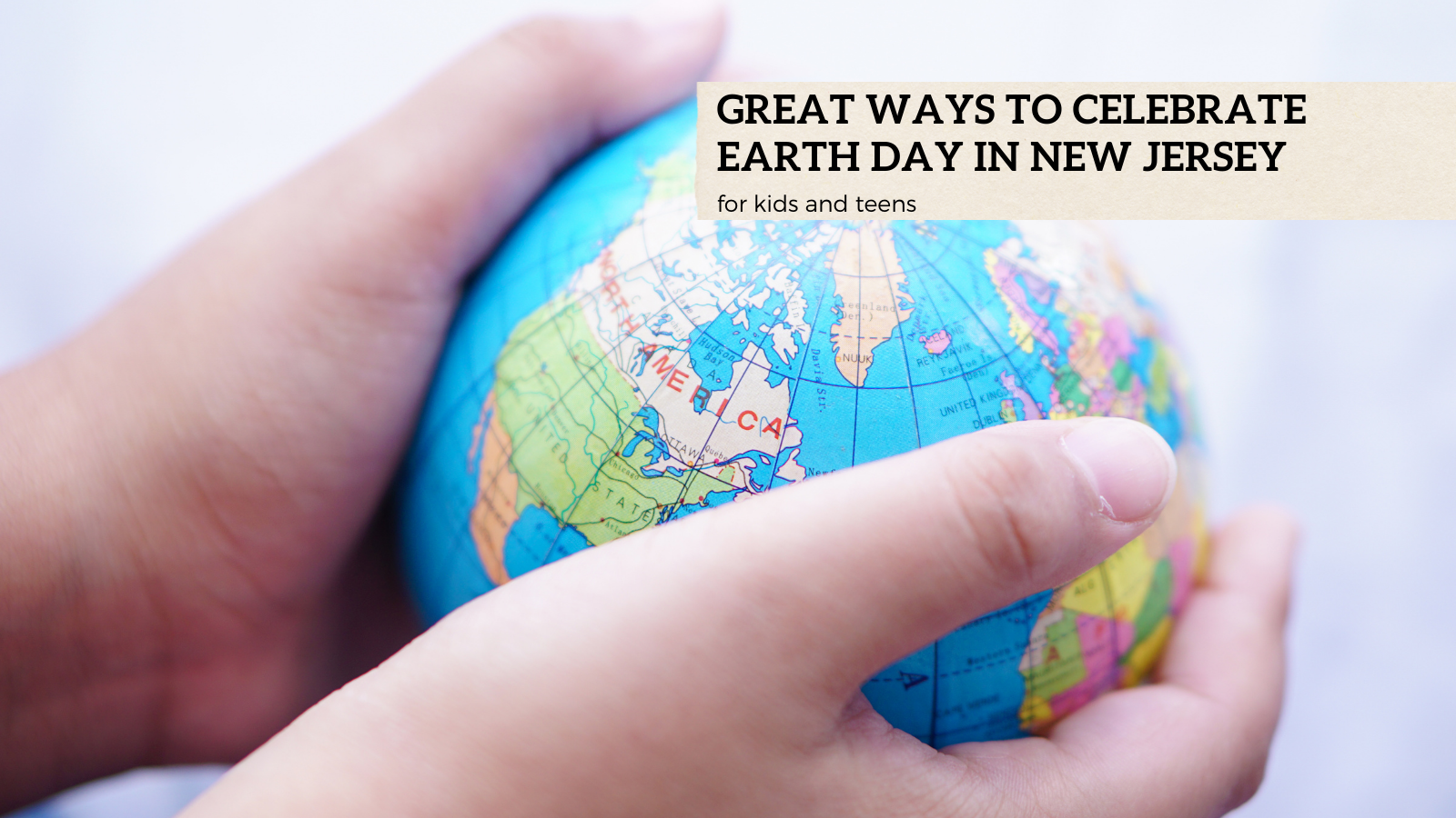 Great-Ways-to-Celebrate-Earth-Day-in-New-Jersey-with-Kida-and-teens-horizontal-image