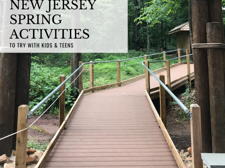 New Jersey Spring Activities for Kids and Teens