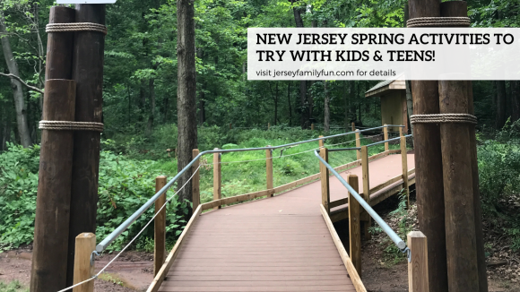 New Jersey Spring Activities to Try with Kids & Teens!
